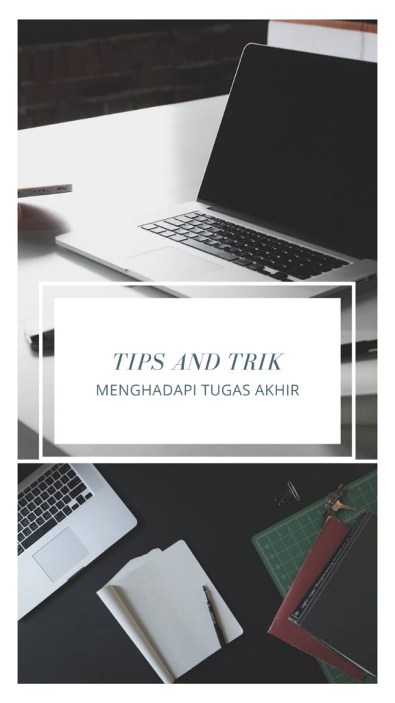 Tips and Trik Menghadapi Tugas Akhir